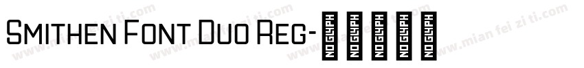 Smithen Font Duo Reg字体转换